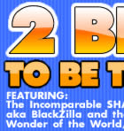2 big to be true